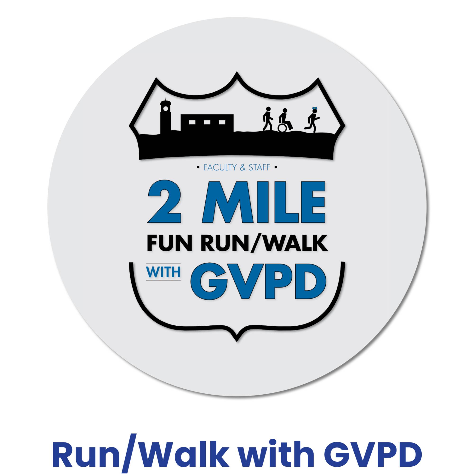 Faculty & Staff 2 Mile Fun Run/Walk with GVPD logo